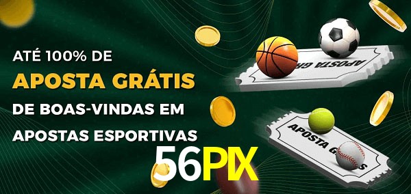 56PIXbet Ate 100% de Aposta Gratis
